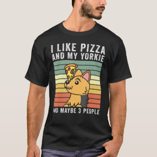 I Like Pizza Yorkshire Terrier Retro Vintage Dog T-Shirt