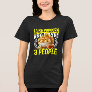 i like popcorn and maybe 3 people Tri-Blend shirt