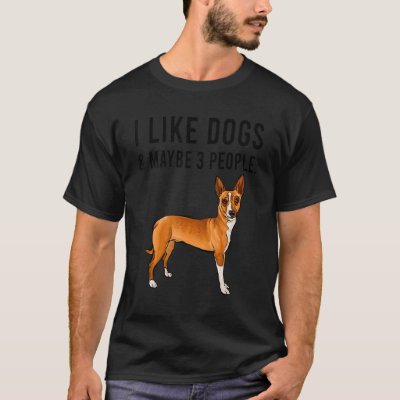I Like Portuguese Podengo Pequeno Dogs And Maybe 3 T-Shirt