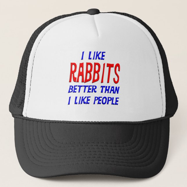 I Like Rabbits Better Than I Like People Hat (Front)