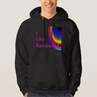 I like Rainbows Hooded Sweatshirt