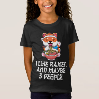 I Like Ramen And Maybe 3 People Funny Anime  T-Shirt