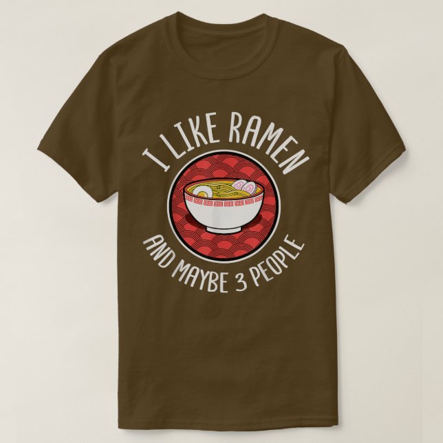 I Like Ramen Japanese Noodles Anime Lover  T-Shirt (Design Front)
