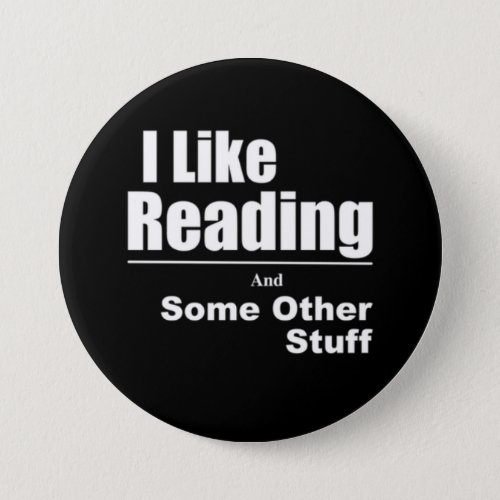 I Like Reading And Some Other Stuff Button