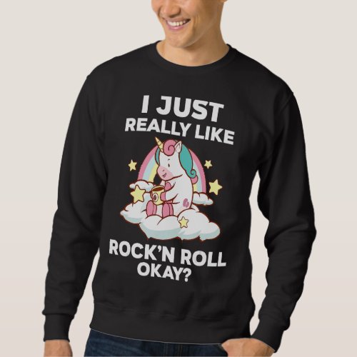 I like rock n roll okay rock_n_roll rock and roll sweatshirt