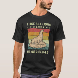 I Like Sea Lions And Maybe 3 People Retro 60s 70s T-Shirt