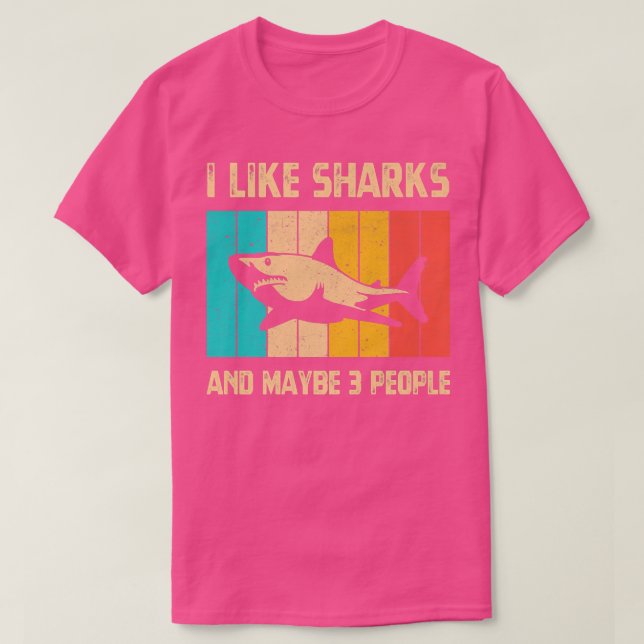 I Like Sharks And Maybe 3 People Marine Biology Vi T-Shirt (Design Front)