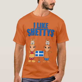 I Like Shettys Horses Pferde Reiten Pferd Horse fa T-Shirt