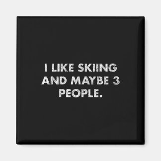 I Like Skiing And Maybe 3 People #25d22e Magnet