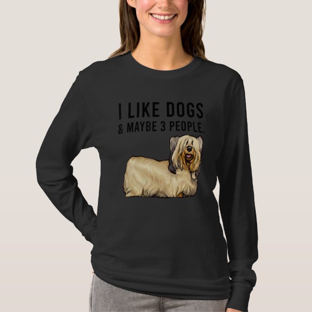 I Like Skye Terrier Dogs And Maybe 3 People T-Shirt (Front)