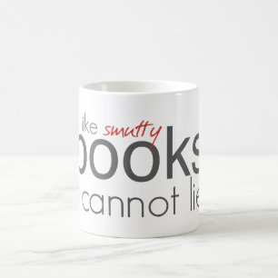 I Like Smutty Books I Cannot Lie Mug