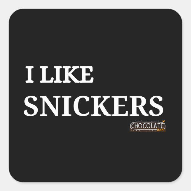 i like snickers square sticker (Front)