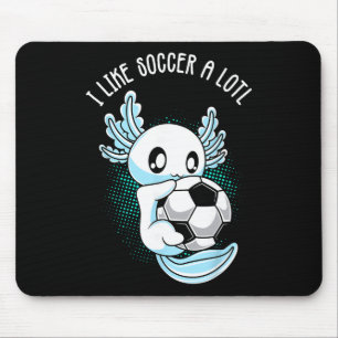 I Like Soccer A Lotl Axolotl Footbyll Training Foo Mouse Pad