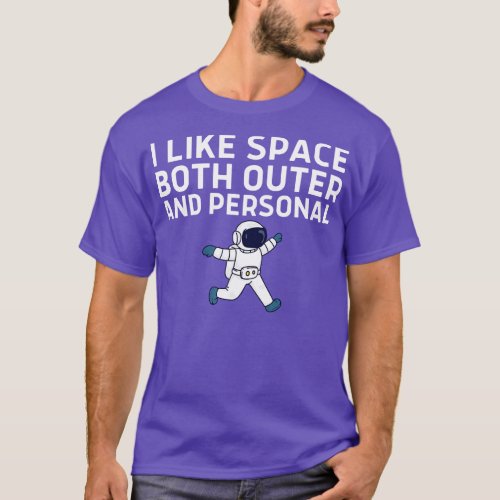 I Like Space Both Outer And Personal T_Shirt