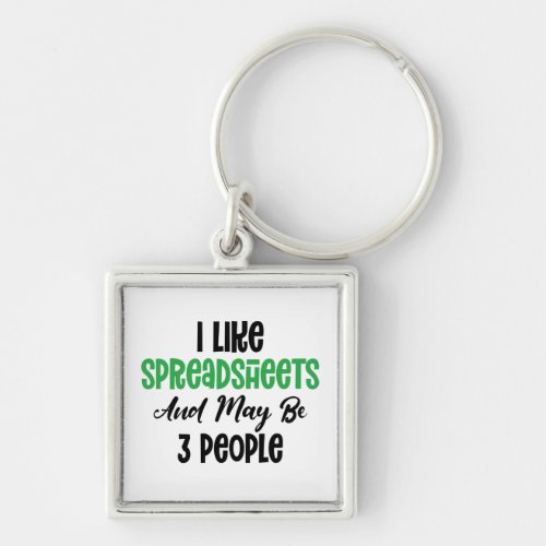 I LIKE SPREADSHEET AND MAY BE 3 PEOPLE KEYCHAIN