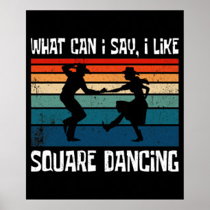 I Like Square Dance Square Dancing Poster