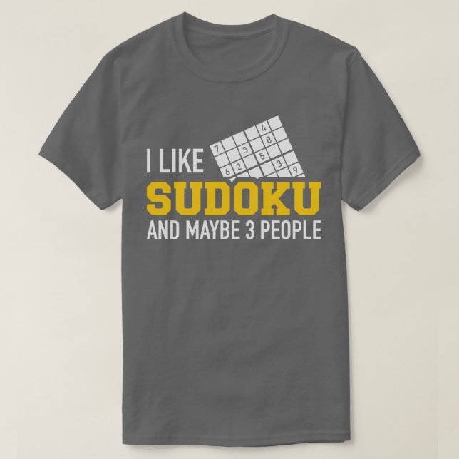 I like Sudoku and maybe three people T-Shirt (Design Front)