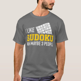 I like Sudoku and maybe three people T-Shirt