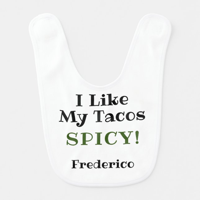 I Like Tacos Spicy!  White and Black Baby Bib (Front)