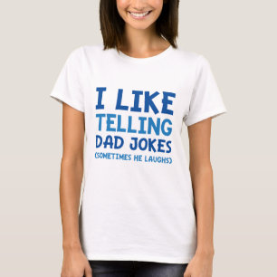 I Like Telling Dad Jokes T-Shirt