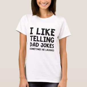 I Like Telling Dad Jokes T-Shirt