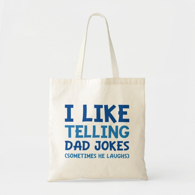 I Like Telling Dad Jokes Tote Bag (Front)