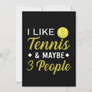 i like tennis and maybe 3 people   tennis save the date