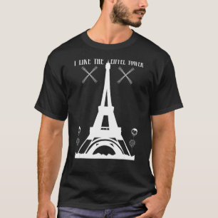 I Like The Eiffel Tower   Paris France T-Shirt