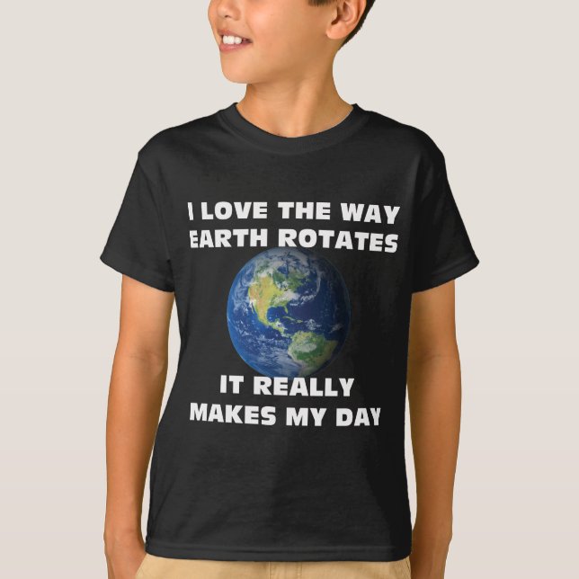 I LIKE THE WAY IT ROTATES T-Shirt (Front)