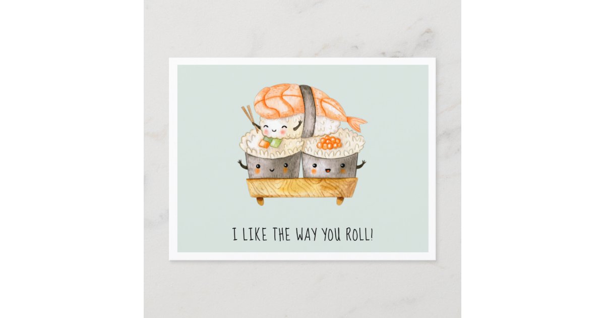 I Like The Way You Roll | Cute Sushi Valentine Holiday Postcard | Zazzle