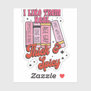 I like them real thick and spicy sticker