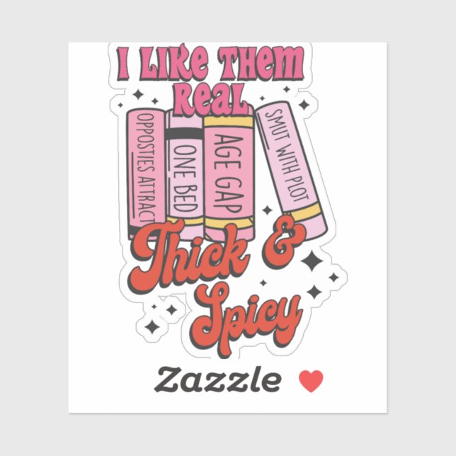 I like them real thick and spicy sticker (Sheet)