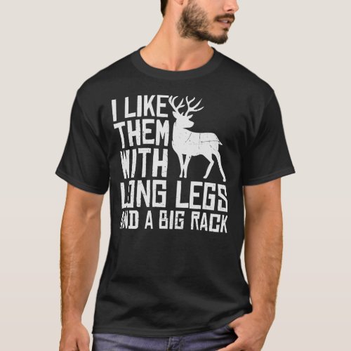 I Like Them With Long Legs Big Rack Pun Deer T_Shirt