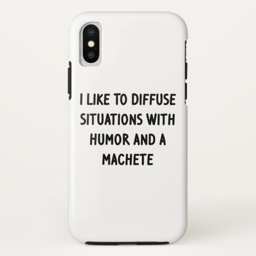 I Like to Diffuse Situations iPhone X Case