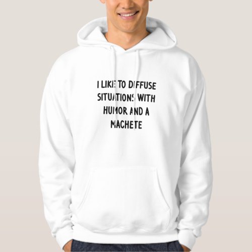 I Like to Diffuse Situations Hoodie