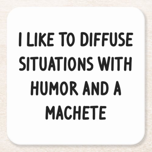 I Like to Diffuse Situations Square Paper Coaster