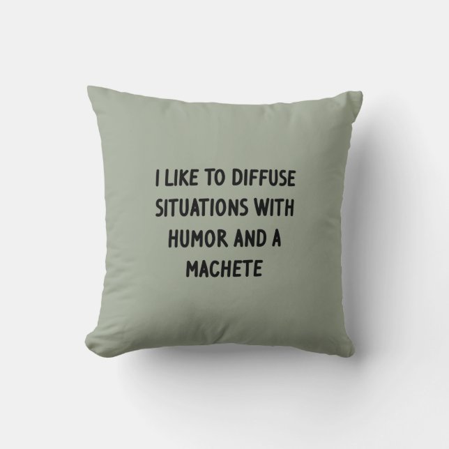 I Like to Diffuse Situations Throw Pillow (Front)