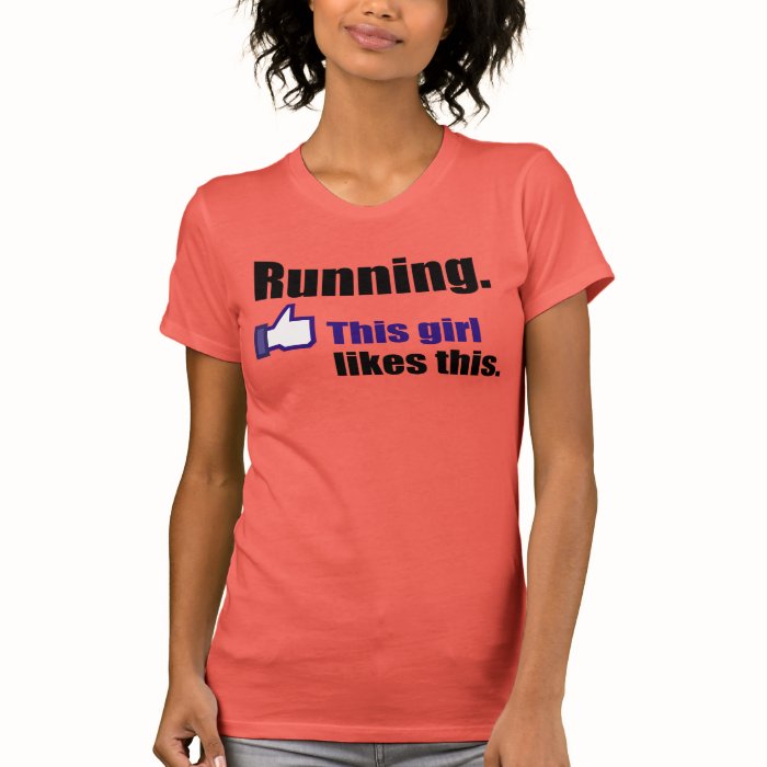 I like to go running tee shirts