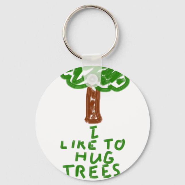 I Like to Hug Trees Keychain (Front)