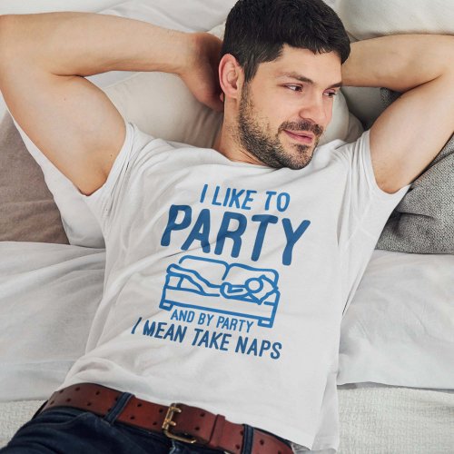 I Like To Party T_Shirt