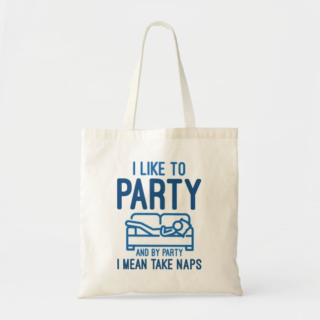 I Like To Party Tote Bag (Front)