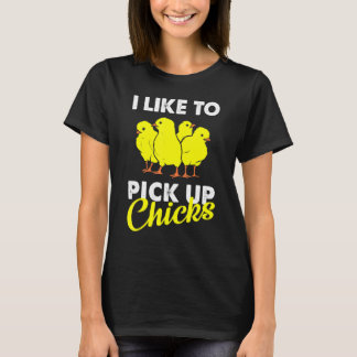 I Like To Pick Up Chicks Vintage For Chicken Lover T-Shirt