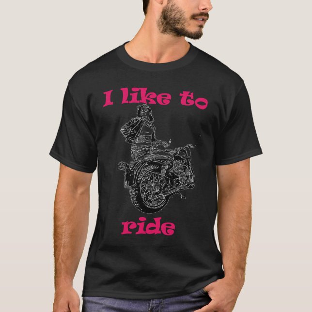 I like to ride  Ladies Motorcycle Riders T-Shirt (Front)