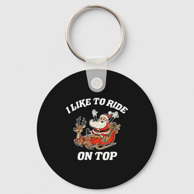 I Like To Ride On Top Funny Santa Couple Matching  Keychain (Front)