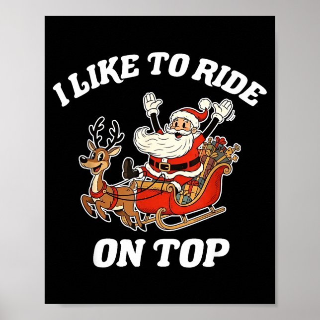 I Like To Ride On Top Funny Santa Couple Matching  Poster (Front)