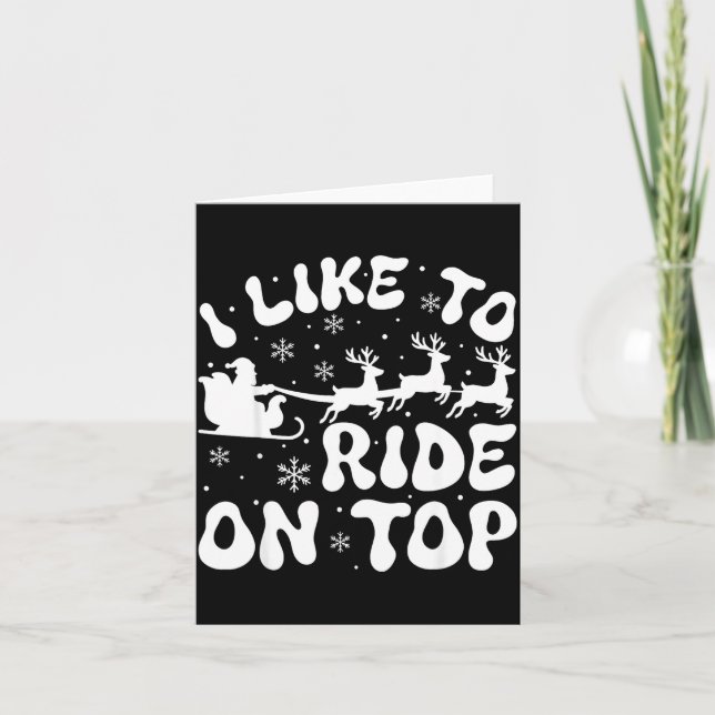 I Like To Ride On Top Slide Inside Christmas Coupl Card (Front)