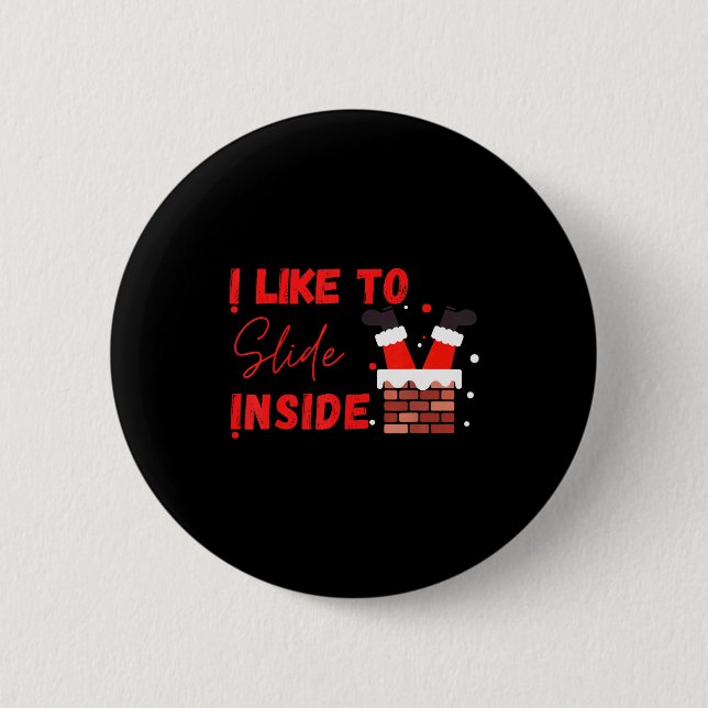 I Like To Slide Inside Funny Xmas Couple Matching  Button (Front)