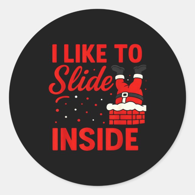 I Like To Slide Inside Funny Xmas Couple Matching  Classic Round Sticker (Front)