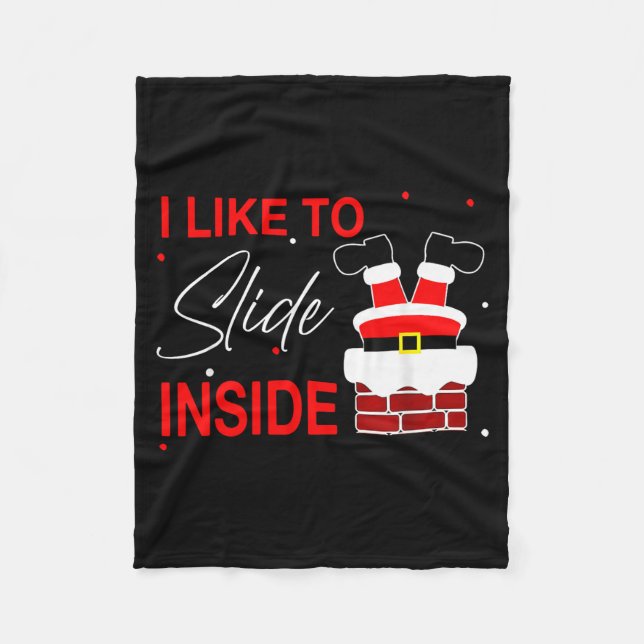 I Like To Slide Inside Funny Xmas Couple Unhinge P Fleece Blanket (Front)