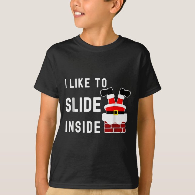 I Like To Slide Inside Funny Xmas Couple Unhinge P T-Shirt (Front)
